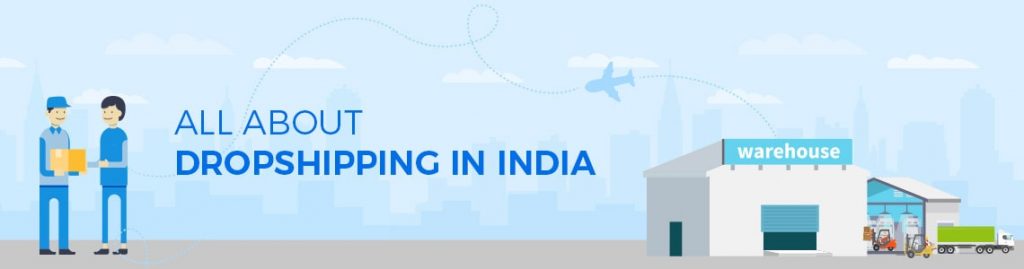 dropshipping-guide-all-about-dropshipping-in-india